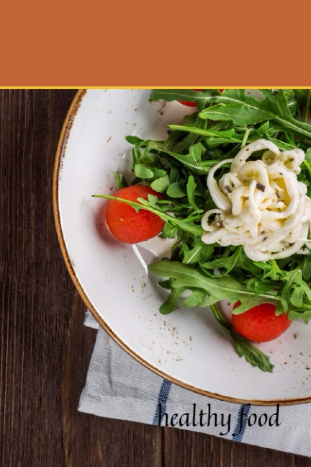 Healthy food: blank recipe book a cookbook for women