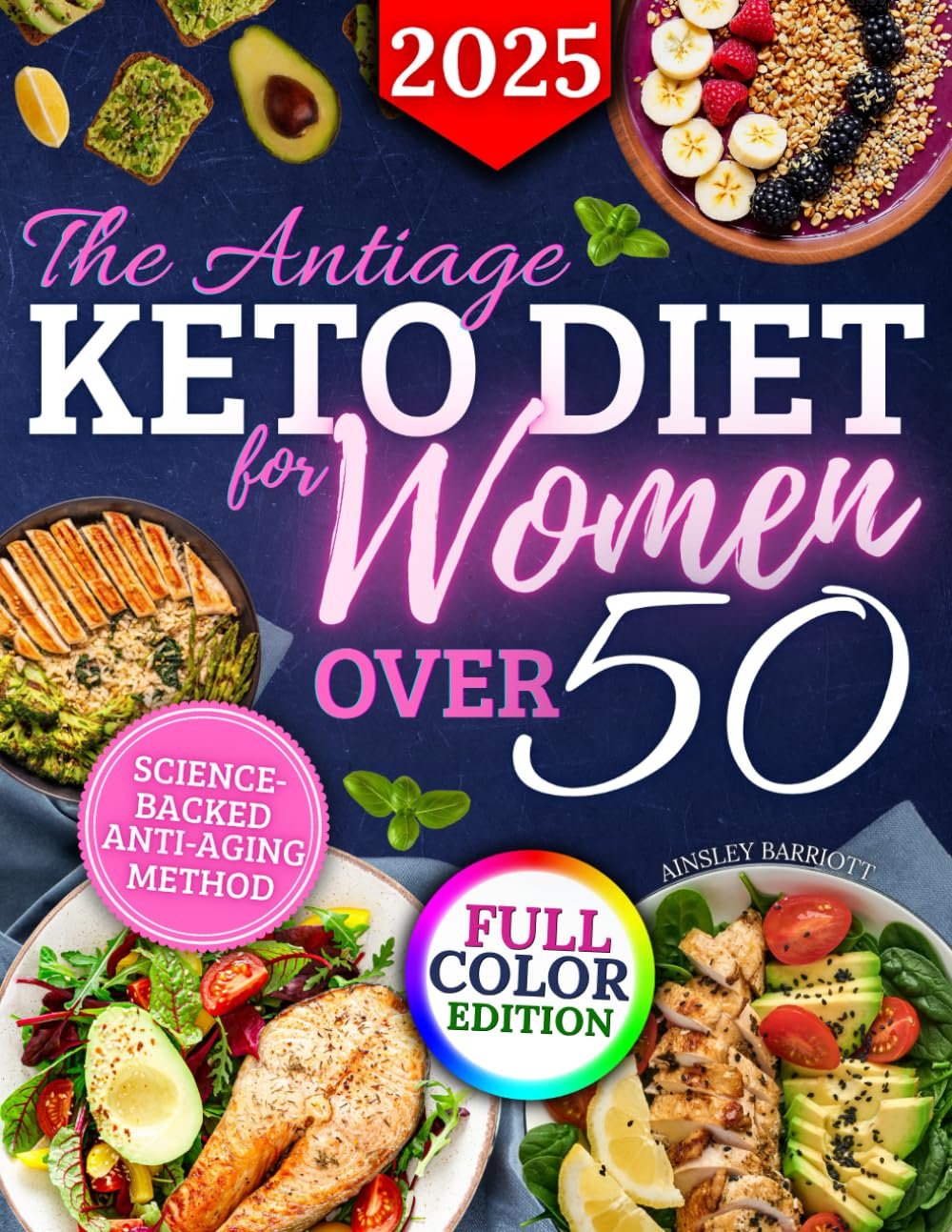 The Antiage Keto Diet For Women Over 50: Reverse Aging, Balance Hormones & Feel Amazing